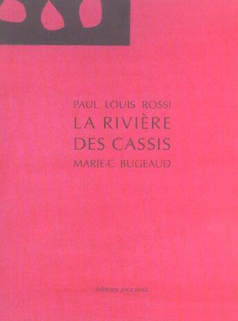 Couverture du livre « Riviere des cassis (la) » de Paul Louis Rossi aux éditions Joca Seria