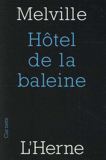 Couverture du livre « Hôtel de la baleine » de Herman Melville aux éditions L'herne