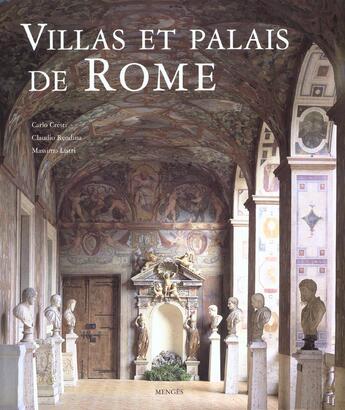 Couverture du livre « Les Palais Et Les Villas De Rome » de Carlo Cresti et Massimo Listri et Claudio Rendina aux éditions Menges