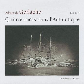 Couverture du livre « Quinze mois dans antarctique » de Gerlache Adrien De aux éditions Amateur