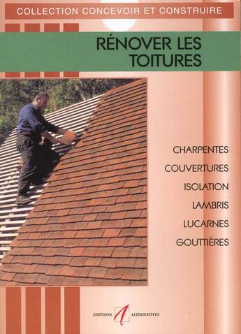 Couverture du livre « Renover Les Toitures » de Michel Matana aux éditions Alternatives