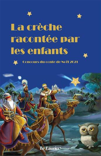 Couverture du livre « La crèche racontée par les enfants » de Collectif Des 12 Gag aux éditions Le Laurier