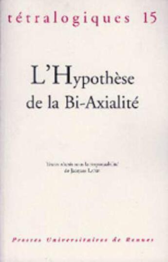 Couverture du livre « Hypothèse de la bi-axialité tretralogiques » de  aux éditions Pu De Rennes