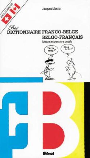 Couverture du livre « Dictionnaire franco-belge / belgo-français » de Mercier-J aux éditions Glenat