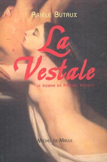 Couverture du livre « La vestale » de Ariele Butaux aux éditions Michel De Maule