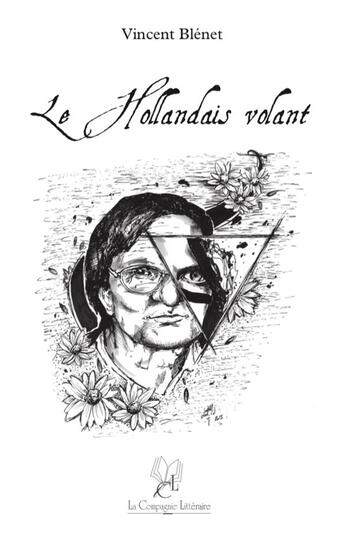 Couverture du livre « Le hollandais volant » de Vincent Blenet aux éditions La Compagnie Litteraire