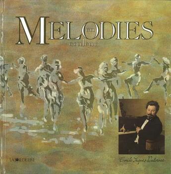 Couverture du livre « Melodies en couleur » de Jacques-Dalcroze E. aux éditions La Joie De Lire