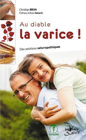 Couverture du livre « Au diable la varice ! des solutions naturopathiques » de Christian Brun aux éditions Jouvence