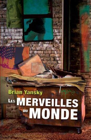 Couverture du livre « Les merveilles du monde » de Brian Yansky aux éditions Ada