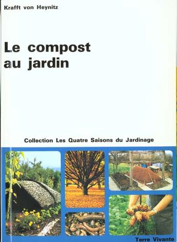 Couverture du livre « Le compost au jardin » de Heynitz Kraff Von aux éditions Terre Vivante