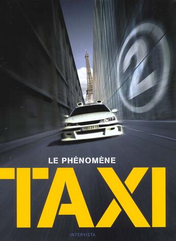 Couverture du livre « Taxi 2 ; Le Livre Du Film » de Besson Luc aux éditions Intervista