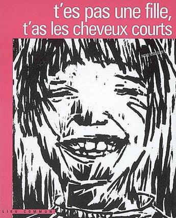 Couverture du livre « T'es pas une fille, t'as les cheveux » de Isabel Gautrey aux éditions Passage Pietons