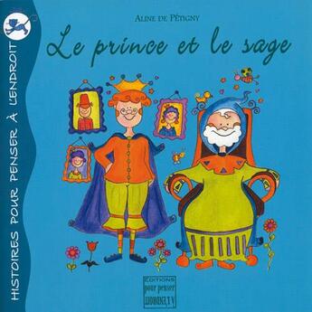 Couverture du livre « Le prince et le sage » de Aline De Petigny aux éditions Pourpenser