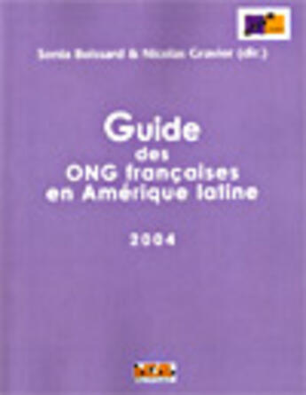 Couverture du livre « Guide des ong francaises en amerique latine » de Sonia Boissard et Nicolas Gravier aux éditions Documentation Francaise