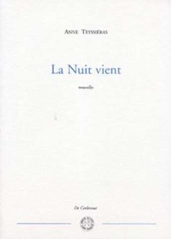 Couverture du livre « La nuit vient » de Anne Teyssieras aux éditions Corlevour