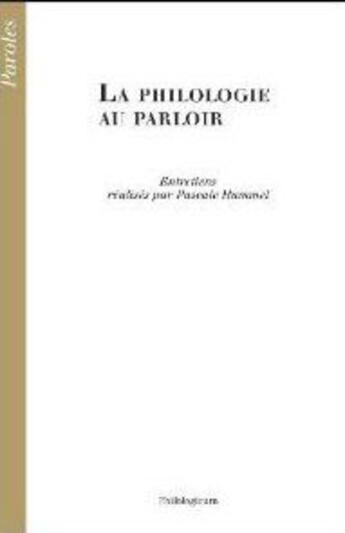 Couverture du livre « La philologie au parloir » de Pascale Hummel aux éditions Philologicum