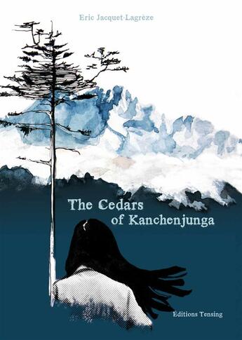 Couverture du livre « The cedars of Kanchenjunga » de Jacquet-Lagreze/Eric aux éditions Tensing