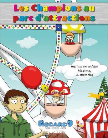 Couverture du livre « Les champions au parc d'attractions » de Caroline Lebeau aux éditions Regard 9