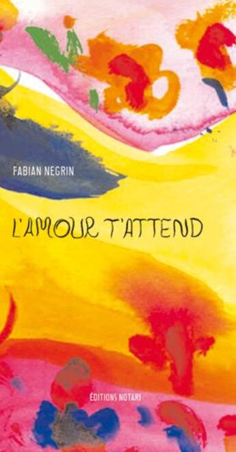 Couverture du livre « L'amour t'attend » de Fabian Negrin aux éditions Notari