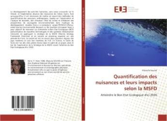 Couverture du livre « Quantification des nuisances et leurs impacts selon la msfd » de Souissi Khaoula aux éditions Editions Universitaires Europeennes