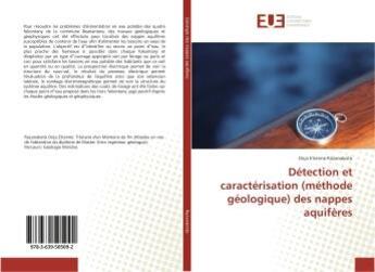 Couverture du livre « Detection et caracterisation (methode geologique) des nappes aquiferes » de Etienne Razanakoto O aux éditions Editions Universitaires Europeennes