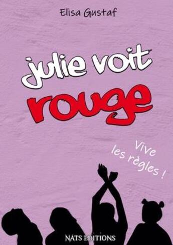 Couverture du livre « Julie voit rouge » de Elisa Gustaf aux éditions Nats