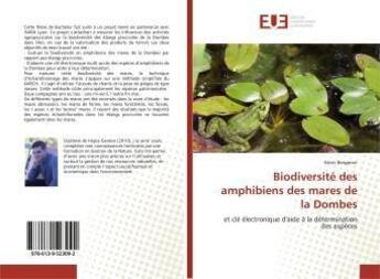 Couverture du livre « Biodiversite des amphibiens des mares de la dombes - et cle electronique d'aide a la determination d » de  aux éditions Editions Universitaires Europeennes