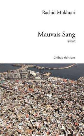 Couverture du livre « Mauvais sang » de Rachid Mokhtari aux éditions Chihab