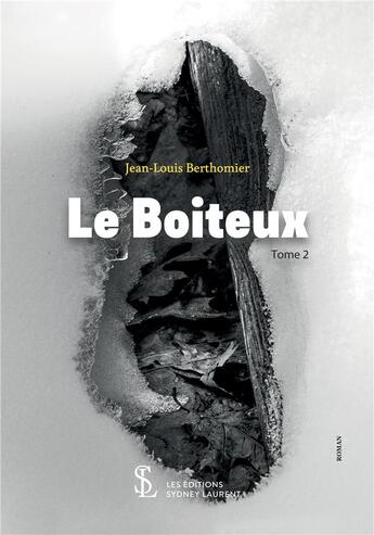 Couverture du livre « Le boiteux- tome 2 » de Berthomier J-L. aux éditions Sydney Laurent