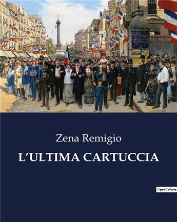 Couverture du livre « L'ULTIMA CARTUCCIA » de Remigio Zena aux éditions Culturea