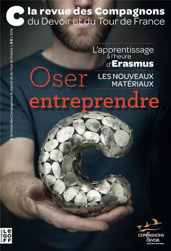 Couverture du livre « Oser entreprendre » de Compagnons Du Devoir aux éditions Isabelle Le Goff