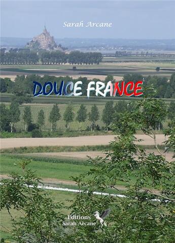 Couverture du livre « Douce France » de Sarah Arcane aux éditions Sarah Arcane