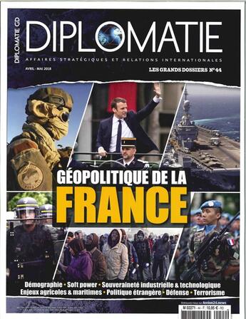 Couverture du livre « Diplomatie gd n 44 geopolitique de la france - avril/mai 2018 » de  aux éditions Diplomatie