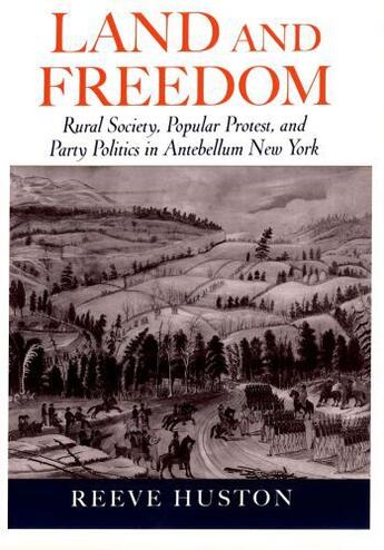 Couverture du livre « Land and Freedom: Rural Society, Popular Protest, and Party Politics i » de Huston Reeve aux éditions Oxford University Press Usa