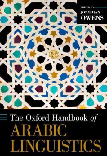 Couverture du livre « The Oxford Handbook of Arabic Linguistics » de Jonathan Owens aux éditions Oxford University Press Usa