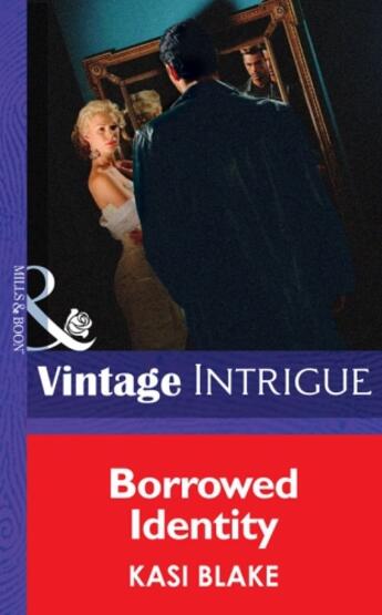 Couverture du livre « Borrowed Identity (Mills & Boon Intrigue) » de Blake Kasi aux éditions Mills & Boon Series