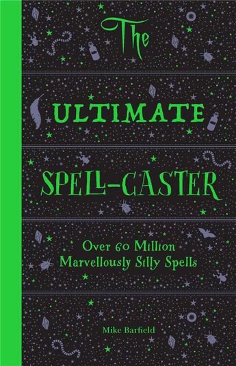 Couverture du livre « The ultimate spell-caster over 60 million marvellously silly spells » de Mike Barfield aux éditions Laurence King