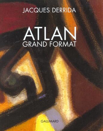 Couverture du livre « Atlan grand format - de la couleur a la lettre » de Jacques Derrida aux éditions Gallimard