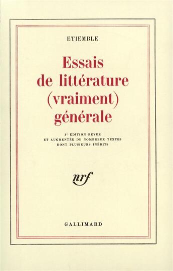 Couverture du livre « Essais de littérature (vraiment) générale » de Etiemble Rene aux éditions Gallimard