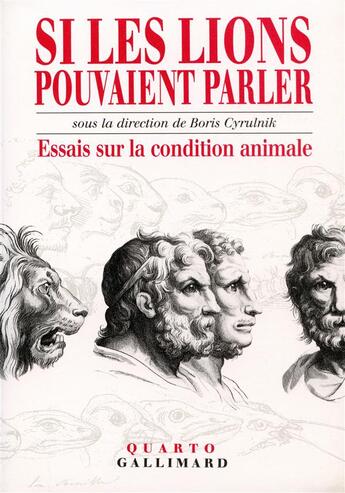 Couverture du livre « Si les lions pouvaient parler : Essais sur la condition animale » de Collectifs aux éditions Gallimard