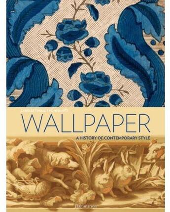 Couverture du livre « Wallpaper ; a history of contemporary style » de Thibaut-Pomerantz Ca aux éditions Flammarion