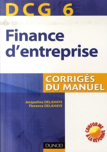 Couverture du livre « Finance Entreprise Dcg 6-Corriges » de Delahaye+Delahaye aux éditions Dunod