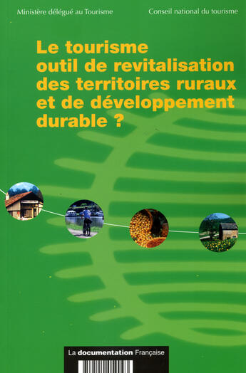 Couverture du livre « Le tourisme, outil de revitalisation des territoires ruraux et de developpement » de  aux éditions Documentation Francaise