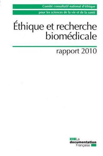 Couverture du livre « Éthique et recherche biomédicale, rapport 2010 » de  aux éditions Documentation Francaise