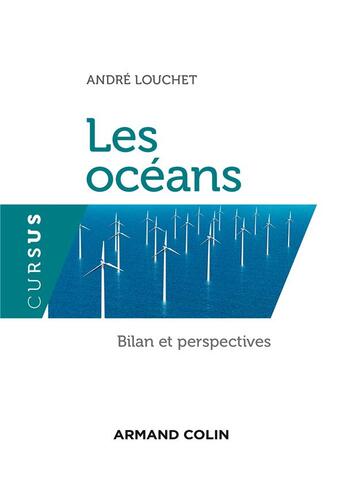 Couverture du livre « Les océans ; bilan et perspectives » de Andre Louchet aux éditions Armand Colin