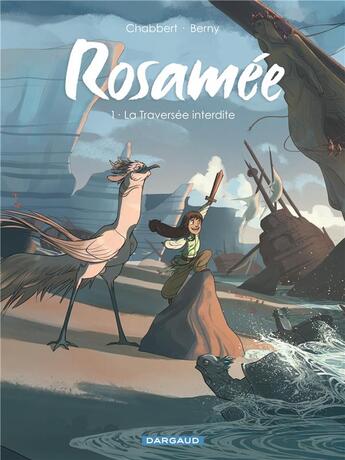 Couverture du livre « Rosamée Tome 1 : la traversé interdite » de Ingrid Chabbert et Berny aux éditions Dargaud