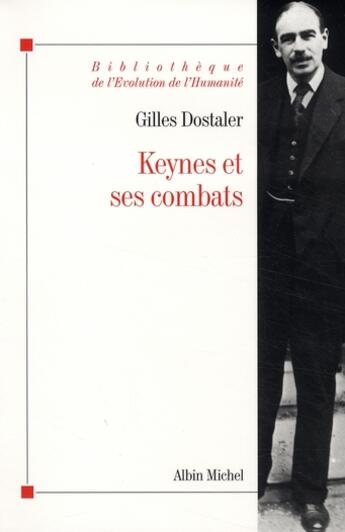 Couverture du livre « Keynes et ses combats » de Gilles Dostaler aux éditions Albin Michel