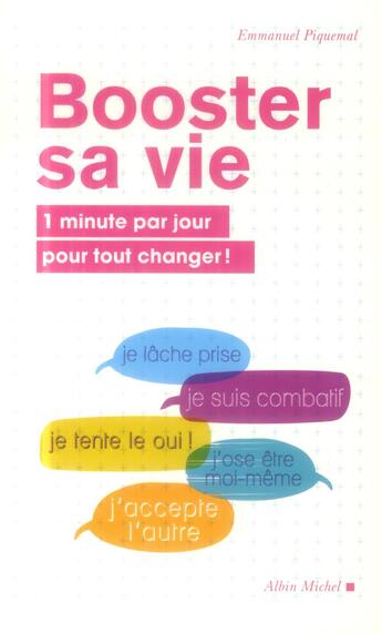 Couverture du livre « Booster sa vie ; 1 minute pour tout changer ! » de Emmanuel Piquemal aux éditions Albin Michel