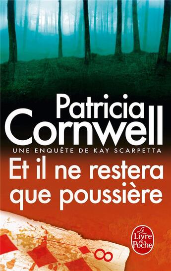 Couverture du livre « Et il ne restera que poussière » de Patricia Cornwell aux éditions Le Livre De Poche