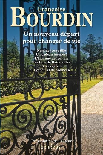 Couverture du livre « Un nouveau départ pour changer de vie » de Francoise Bourdin aux éditions Omnibus